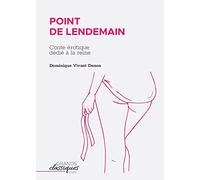 Point de lendemain: Conte érotique dédié à la reine
