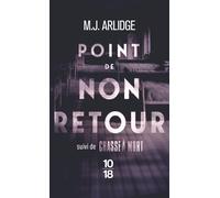 Point de non-retour, suivi de Chasse à mort - Matthew J. Arlidge - 10/18 - Poche - Roman