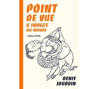 Point de vue et images du monde - Denis Jourdin - L'association - broché - Bande dessinée