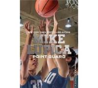 Point Guard by Mike Lupica Mike Lupica (Auteur)