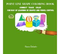 Point Line Shape Coloring Book: Connect Trace Color: Fun way of learning 3D shapes and pencil control