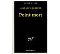 Point mort José-Louis Bocquet (Auteur)