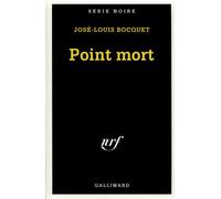 Point mort - José-Louis Bocquet - Gallimard - Poche - Livre