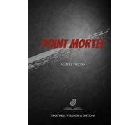 Point Mortel: Timing, conscience et autodéfense éthique (Édition française)