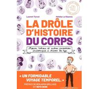 Point Nemo La Drôle D'histoire Du Corps : Moeurs, Tabous Et Autres Inventions Anatomiques à Travers Les âges