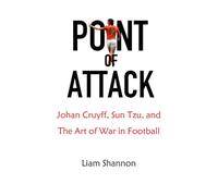 Point of Attack: Johan Cruyff, Sun Tzu & The Art of War in Football
