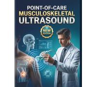 POINT-OF-CARE MUSCULOSKELETAL ULTRASOUND: A Clinical Masterclass in Diagnostic Imaging, Advanced Needle Interventions, and Regenerative Orthobiologics for the Modern Provider