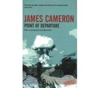 Point of Departure, Classics of Reportage S. James Cameron (Auteur)