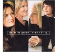 Point of Grace - Free to Fly