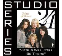 Point of Grace - Jesus Will Still Be There, Accompaniment (UK Import)