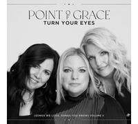 Point Of Grace - Turn Your Eyes (Songs We Love, Songs You Know), Vol. Ii [Compact Discs]
