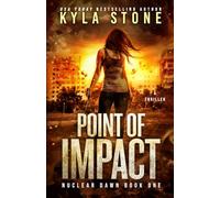 Point of Impact: A Post-Apocalyptic Survival Thriller