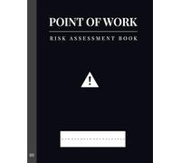 Point of Work Risk Assessment: Book With 58 Forms