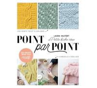 Point par point: 200 points tricot à explorer, 8 modèles à réaliser