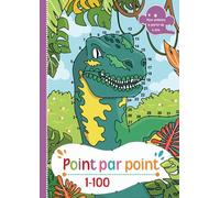 Point par point: 50 motifs de dinos à relier et à colorier dans l'espace numérique de 1 à 100.
