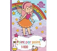 Point par point: 50 motifs magiques dans l'espace numérique de 1 à 100 à relier et à colorier