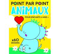 Point par Point Animaux: 60 Illustrations Grand Format pour un Coloriage Amusant. Point A Relier Enfant dès 4 Ans.