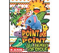 Point par point : Animaux d'Afrique: Livre de puzzle point à point divertissant et éducatif pour les enfants de maternelle MS et GS. Les puzzles vont ... points. Point à relier progressif. Dès 4 ans