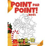 Point par Point de Noël: Découvre la magie de Noël avec 50 images uniques à relier!