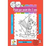 Point par point dès 5 ans: cahier d'activité , relier les points pour obtenir de belles formes ( animaux, véhicules et d'autres ...) pour le plaisir des enfants