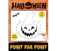 Point Par Point Halloween Pour les Enfants: Livre de Coloriage Pour les Enfants & Tout-petits - Relier les Points Halloween pour les Garçons et Filles ... Enfants D'âge Préscolaire de 4-6 et 6-8 Ans