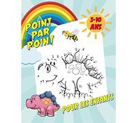 Point Par Point Pour Les Enfants, 5-10 ans: Grand livre de jeux points a relier pour enfants - Dès 5 ans.