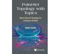 Point-set Topology With Topics: Basic General Topology For Graduate Studies