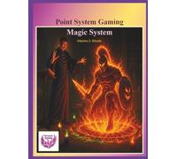 Point System Gaming - Magic System - Volume 2: Rituals: Contains over 200 Magic Rituals