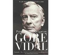 Point to Point Navigation, Vintage Gore Vidal (Auteur)