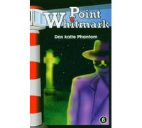 Point Whitmark - Kalte Phantom (Folge 6)