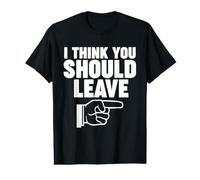 Pointant la Main, Je Pense Que tu Devrais partir T-Shirt Graphique avec Valeur
