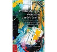 Pointe Maligne, retrouvée par les textes Présence française dans le Haut Saint-Laurent (tome II) - Nicole V. Champeau - Pu De L'universite D'ottawa - broché - Contes / Légendes
