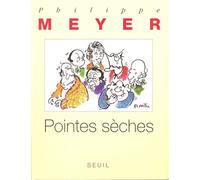 Pointes sèches - - Philippe Meyer - Seuil - Bande dessinée