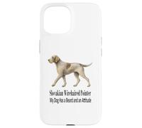Pointeur slovaque à Poil Dur Mon Chien a Une Barbe et Une Attitude Coque pour iPhone 15