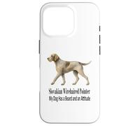 Pointeur slovaque à Poil Dur Mon Chien a Une Barbe et Une Attitude Coque pour iPhone 16 Pro