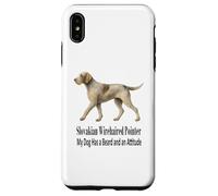 Pointeur slovaque à Poil Dur Mon Chien a Une Barbe et Une Attitude Coque pour iPhone XS Max