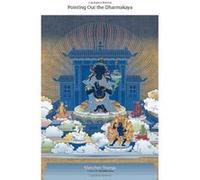 Pointing Out the Dharmakaya: Teachings on the Ninth Karmapa's Text - [Version Originale] Inconnu (Auteur)