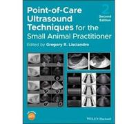 PointofCare Ultrasound Techniques for the Small Animal Practitioner PointofCare Ultrasound Techniques for the Small Animal Practitioner (Auteur)