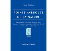 Points aveugles de la nature: La rationalité scientifique médiévale face à l'occulte, l'attraction magnétique et l'horreur du vide (XIIIe-milieu du XVe siècle)
