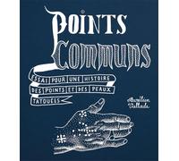 Points communs Essai pour une histoire des points et des peaux tatouées - Aurélien Vallade - Ion - broché - Essai