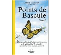 Points De Bascule - Tome 3, 22 Personnalités Du Développement Personnel