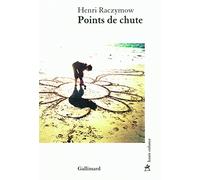 Henri Raczymow – Points de chute – Roman – Broché (Gallimard)