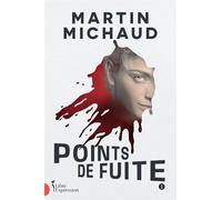 Points de fuite v 01 - Martin Michaud - Libre Expression - broché - Roman