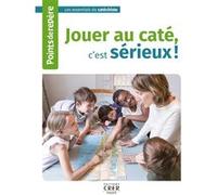 Points de repère - Jouer au caté c'est sérieux ! Catherine Saba (Auteur)