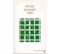 Points de repère, tome I : Imaginer