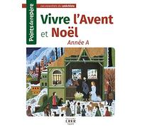 Points de repère - Vivre l'Avent et Noël- Année A