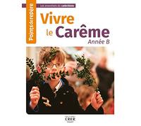 Points de repère - Vivre le Carême - Année B