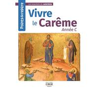 Points de repère - Vivre le Carême - Année C