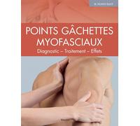 Points gâchettes Myofasciaux Diagnostic ? traitement ? effets - Heidi Tanno-Rast - Maloine - broché - Scolaire / Universitaire