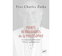 Points Névralgiques De La Philosophie - Sur Quelques Philosophes Français Contemporains